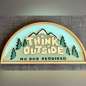 Think Outside Wooden Sign 🌳
